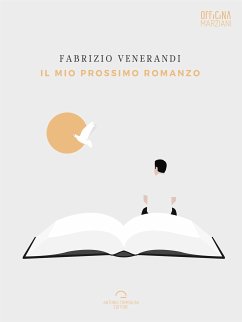 Il Mio Prossimo Romanzo (eBook, ePUB) - Venerandi, Fabrizio