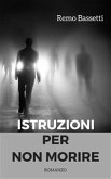 Istruzioni per non morire (eBook, ePUB)