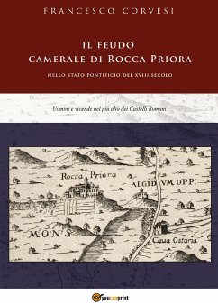 Il feudo camerale di Rocca Priora (eBook, PDF) - Corvesi, Francesco