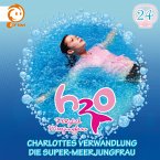 24: Charlottes Verwandlung / Die Super-Meerjungfrau (MP3-Download)