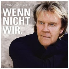 Wenn nicht wir. - Carpendale,Howard