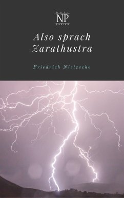 Also sprach Zarathustra (eBook, PDF) - Nietzsche, Friedrich Wilhelm