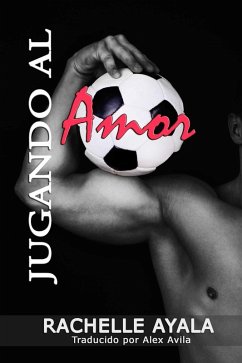 Jugando al Amor (eBook, ePUB) - Rachelle Ayala