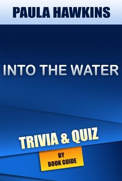 Into the Water: A Novel by Paula Hawkins   Trivia/Quiz (eBook, ePUB) - Guide, Book