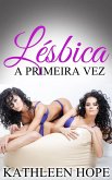 Lésbica - A Primeira Vez (eBook, ePUB)