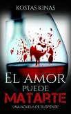 El amor puede matarte (eBook, ePUB)