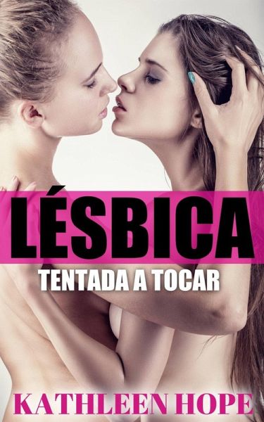 Lésbica: Tentada A Tocar (eBook, ePUB)
