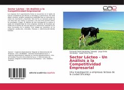 Sector Lácteo - Un Análisis a la Competitividad Empresarial - Hernández Taboada, Fernando Dario;Hernández, Jorge Emilio;Porto Pérez, Isabel