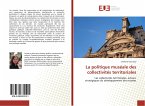 La politique muséale des collectivités territoriales