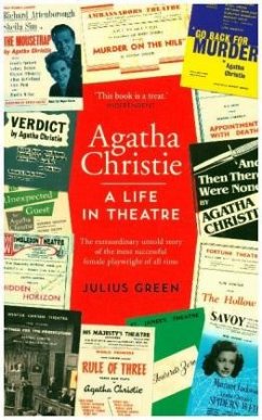 Agatha Christie: A Life in Theatre - Green, Julius