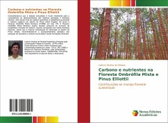 Carbono e nutrientes na Floresta Ombrófila Mista e Pinus Elliottii