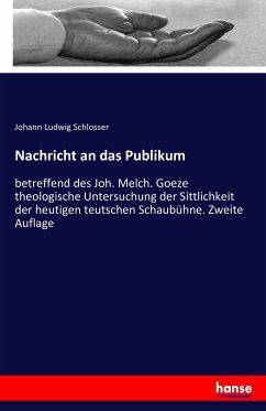 Nachricht an das Publikum - Schlosser, Johann Ludwig