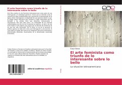 El arte feminista como triunfo de lo interesante sobre lo bello - Elenes, Evelyn