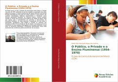 O Público, o Privado e o Ensino Fluminense (1954-1970) - Silva Machado Bispo dos Santos, Pablo