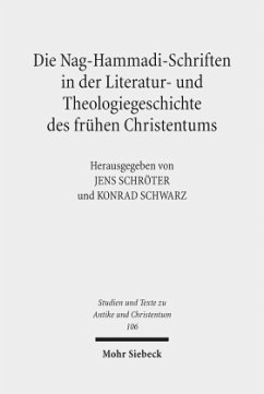 Die Nag-Hammadi-Schriften in der Literatur- und Theologiegeschichte des fruhen Christentums Jens Schroter Editor
