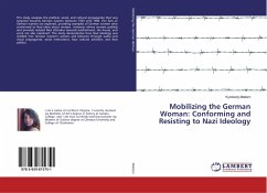Mobilizing the German Woman: Conforming and Resisting to Nazi Ideology