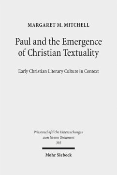 Paul and the Emergence of Christian Textuality - Mitchell, Margaret M.