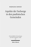 Aspekte der Seelsorge in den paulinischen Gemeinden Aspekte der Seelsorge in den paulinischen Gemeinden