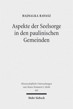 Aspekte der Seelsorge in den paulinischen Gemeinden - Ravasz, Hajnalka Aspekte der Seelsorge in den paulinischen Gemeinden - Ravasz, Hajnalka