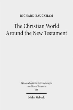 The Christian World Around the New Testament - Bauckham, Richard