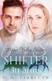 Shifter In Arms (Pepper Valley Shifters, #3) (eBook, ePUB) Shifter In Arms (Pepper Valley Shifters, #3) (eBook, ePUB)