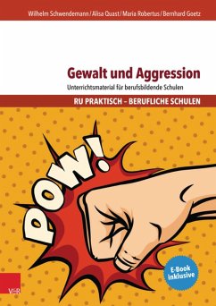Gewalt und Aggression (eBook, PDF) - Schwendemann, Wilhelm; Quast, Alisa; Robertus, Maria; Goetz, Bernhard