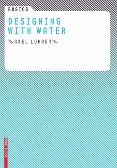 Basics Designing with Water (eBook, ePUB) - Lohrer, Axel