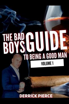 Cover The Bad Boys Guide to Being a Good Man (eBook, ePUB)