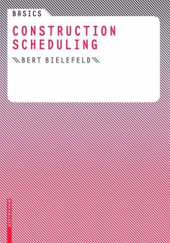 Basics Construction Scheduling (eBook, ePUB) - Bielefeld, Bert