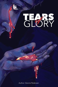 Tears of Glory (eBook, ePUB) - Pedersen, Dennis