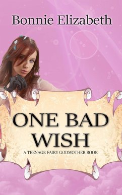 Cover One Bad Wish (Teenage Fairy Godmother, #1) (eBook, ePUB)