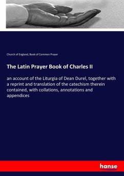 The Latin Prayer Book of Charles II - England, Church Of; Common Prayer, Book of