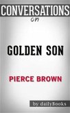 Golden Son: by Pierce Brown​​​​​​​   Conversation Starters (eBook, ePUB)