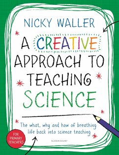 A Creative Approach to Teaching Science - Waller, Nicky