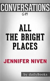 All the Bright Places: by Jennifer Niven​​​​​​​   Conversation Starters (eBook, ePUB) - dailyBooks