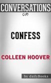 Confess: by Colleen Hoover​​​​​​​   Conversation Starters (eBook, ePUB)