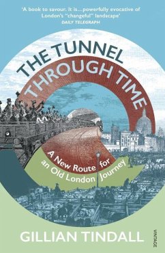 The Tunnel Through Time - Tindall, Gillian