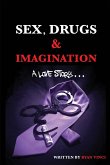 Sex, Drugs & Imagination