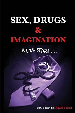 Sex, Drugs & Imagination - Vinci, Ryan
