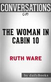 The Woman in Cabin 10: by Ruth Ware​​​​​​​   Conversation Starters (eBook, ePUB)
