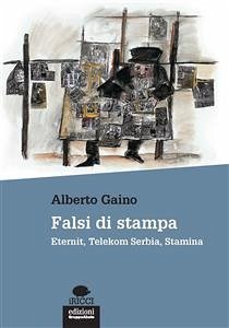 Falsi di stampa (eBook, ePUB) - Gaino, Alberto