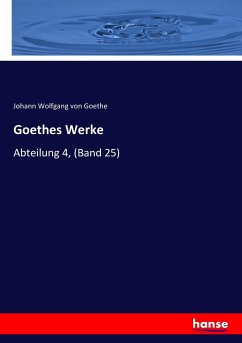 Goethes Werke - Goethe, Johann Wolfgang von