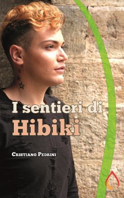 I sentieri di Hibiki (eBook, ePUB) - Pedrini, Cristiano