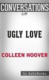 Ugly Love: by Colleen Hoover   Conversation Starters (eBook, ePUB)