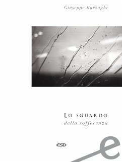 Lo sguardo della sofferenza (eBook, ePUB) - Barzaghi, Giuseppe