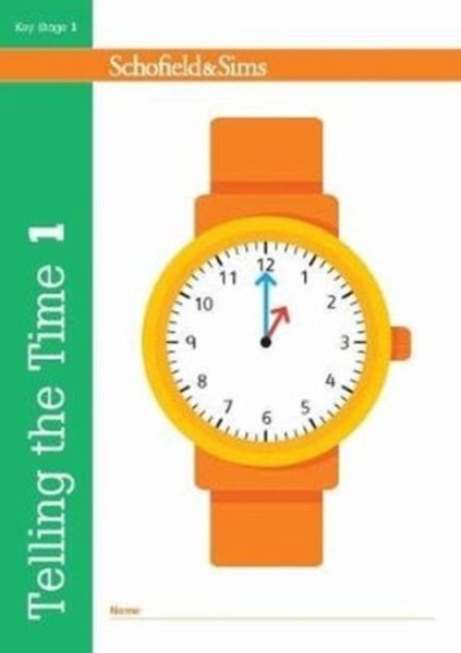 Telling the Time Book 1 (KS1 Maths, Ages 5-6) Telling the Time Book 1 (KS1 Maths, Ages 5-6)