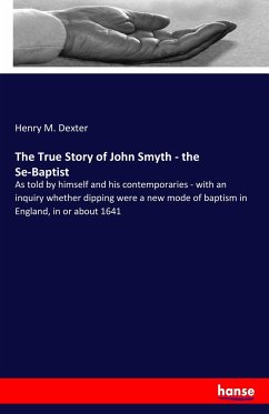 The True Story of John Smyth - the Se-Baptist