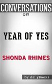 Year of Yes: by Shonda Rhimes​​​​​​​   Conversation Starters (eBook, ePUB)