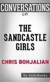The Sandcastle Girls: by Chris Bohjalian​​​​​​​   Conversation Starters (eBook, ePUB)