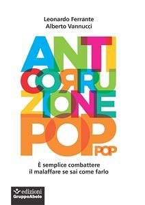 Anticorruzione pop (eBook, ePUB) - Ferrante, Leonardo; Vannucci, Alberto